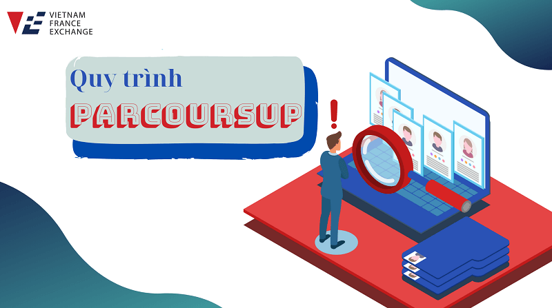chi-tiet-quy-trinh-parcoursup-la-gi-vfe