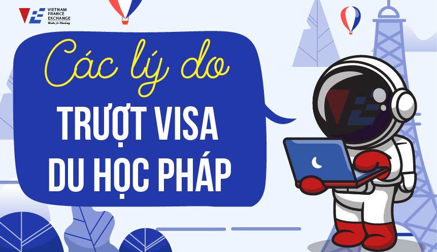 tong-hop-li-do-co-the-gay-truot-visa-du-hoc-phap